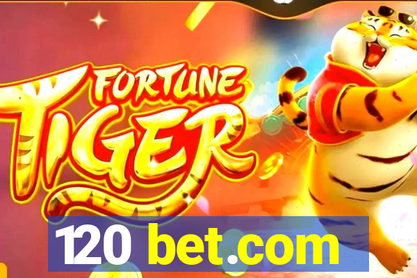 120 bet.com